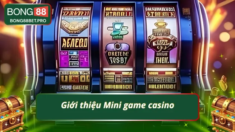 Đôi nét nổi bật về lựa chọn mini game casino tại nhà cái
